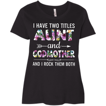 Load image into Gallery viewer, I Have Two Title Aunt And Godmother And I Rock Them Both