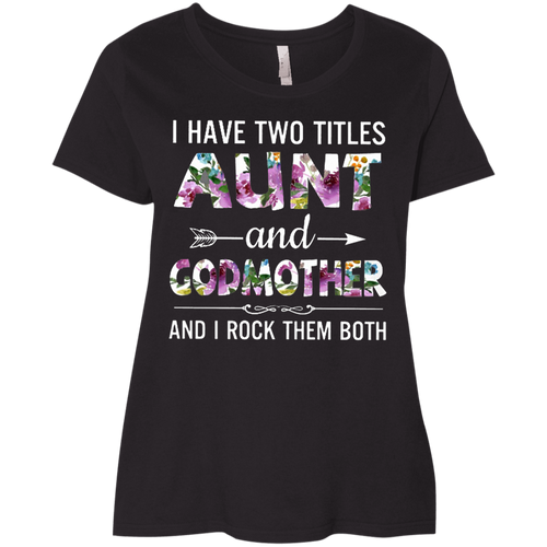 I Have Two Title Aunt And Godmother And I Rock Them Both