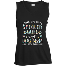 Load image into Gallery viewer, I Have Two Titles Spoiled Wine and Dog Mom
